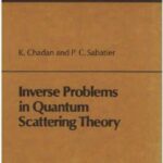خرید و دانلود نسخه کامل کتاب Inverse Problems in Quantum Scattering Theory