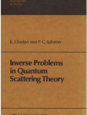 خرید و دانلود نسخه کامل کتاب Inverse Problems in Quantum Scattering Theory