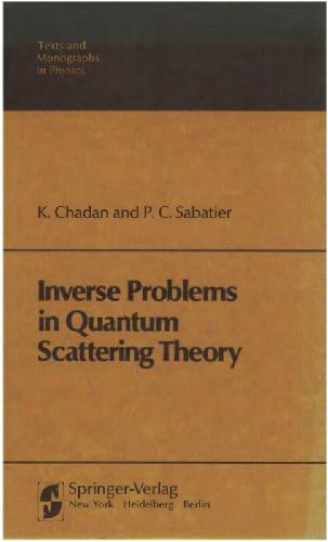 خرید و دانلود نسخه کامل کتاب Inverse Problems in Quantum Scattering Theory_68bdc34ed73ae.jpeg خرید و دانلود نسخه کامل کتاب Inverse Problems in Quantum Scattering Theory