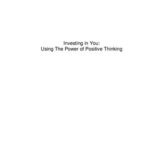 خرید و دانلود نسخه کامل کتاب Invest in Yourself: Positive thinking, The Right Education, The Family Leader and How to Attract Wealth