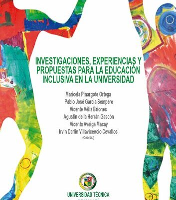 خرید و دانلود نسخه کامل کتاب Investigaciones, experiencias y propuestas para la educación inclusiva en la universidad. Actas del I Congreso Internacional de Educación Inclusiva en la Universidad, 25-27 de mayo de 2016