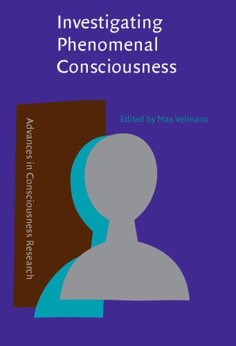 خرید و دانلود نسخه کامل کتاب Investigating Phenomenal Consciousness: New Methodologies and Maps (Advances in Consciousness Research. Series a, Vol 13)_68c6e8f7d7cb6.jpeg خرید و دانلود نسخه کامل کتاب Investigating Phenomenal Consciousness: New Methodologies and Maps (Advances in Consciousness Research. Series a, Vol 13)