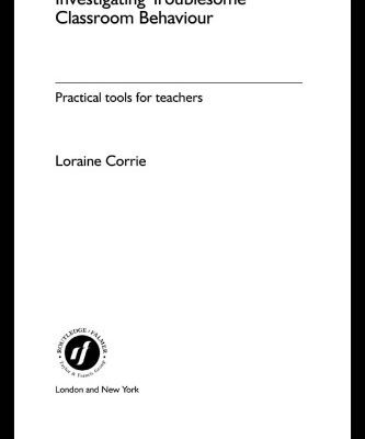 خرید و دانلود نسخه کامل کتاب Investigating Troublesome Classroom Behaviours: Practical Tools for Teachers