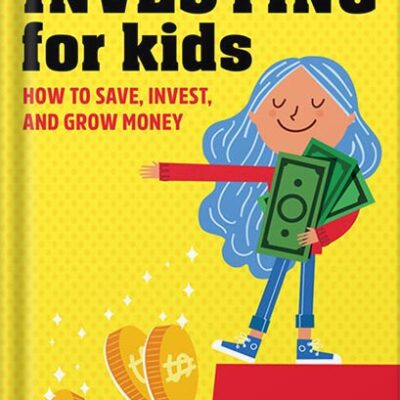 خرید و دانلود نسخه کامل کتاب Investing for Kids: How to Save, Invest and Grow Money by Dylin Redling