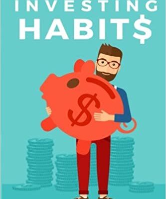 خرید و دانلود نسخه کامل کتاب Investing Habits:  A Beginner’s Guide to Growing Stock Market Wealth[2016] –  +  pdf