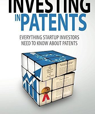 خرید و دانلود نسخه کامل کتاب Investing in Patents: What Startup Investors Need To Know About Patents –  +  Pdf