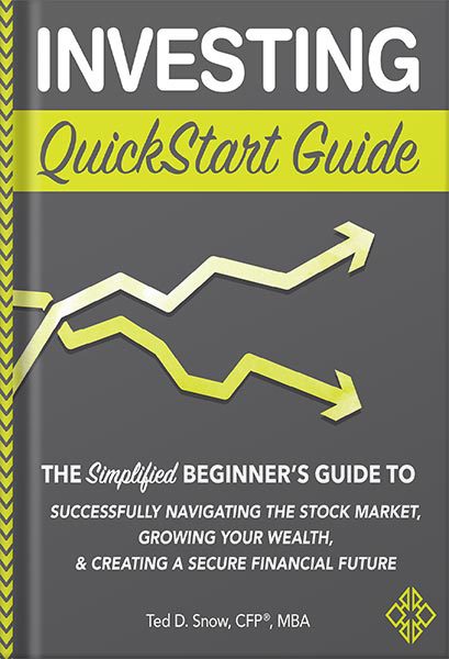 خرید و دانلود نسخه کامل کتاب Investing QuickStart Guide: The Simplified Beginner’s Guide to Successfully Navigating the Stock Market, Growing Your Wealth & Creating a Secure Financial Future (QuickStart Guides™ – Finance) by Ted D. Snow CFP MBA_68bf5daa790c4.jpeg خرید و دانلود نسخه کامل کتاب Investing QuickStart Guide: The Simplified Beginner’s Guide to Successfully Navigating the Stock Market, Growing Your Wealth & Creating a Secure Financial Future (QuickStart Guides™ – Finance) by Ted D. Snow CFP MBA