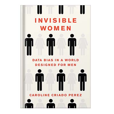 خرید و دانلود نسخه کامل کتاب Invisible Women: Data Bias in a World Designed for Men by Caroline Criado Perez_68c03960afd2d.jpeg خرید و دانلود نسخه کامل کتاب Invisible Women: Data Bias in a World Designed for Men by Caroline Criado Perez