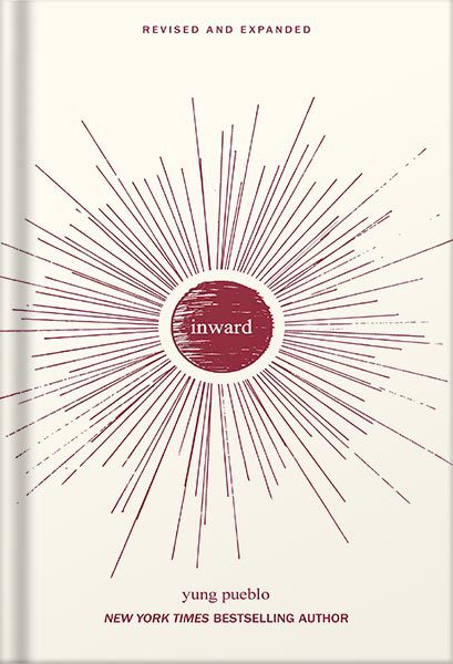 خرید و دانلود نسخه کامل کتاب Inward (Yung Pueblo) by Yung Pueblo_68c05e84273e8.jpeg خرید و دانلود نسخه کامل کتاب Inward (Yung Pueblo) by Yung Pueblo
