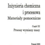 خرید و دانلود نسخه کامل کتاب Inżynieria chemiczna i procesowa: materiały pomocnicze. Cz. 3, Procesy wymiany masy