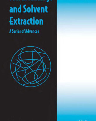 خرید و دانلود نسخه کامل کتاب Ion Exchange and Solvent Extraction: A Series of Advances, Volume 18 (Ion Exchange and Solvent Extraction)