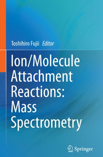 خرید و دانلود نسخه کامل کتاب Ion/Molecule Attachment Reactions: Mass Spectrometry_68d29f9da55c3.jpeg خرید و دانلود نسخه کامل کتاب Ion/Molecule Attachment Reactions: Mass Spectrometry
