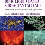 خرید و دانلود نسخه کامل کتاب Ionic Liquid-Based Surfactant Science : Formulation, Characterization, and Applications