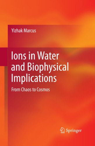 خرید و دانلود نسخه کامل کتاب Ions in Water and Biophysical Implications: From Chaos to Cosmos_68d471c207deb.jpeg خرید و دانلود نسخه کامل کتاب Ions in Water and Biophysical Implications: From Chaos to Cosmos