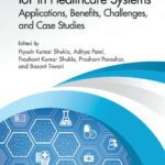 خرید و دانلود نسخه کامل کتاب IoT in Healthcare Systems: Applications, Benefits, Challenges, and Case Studies