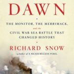 خرید و دانلود نسخه کامل کتاب Iron Dawn: The Monitor, the Merrimack, and the Civil War Sea Battle that Changed History