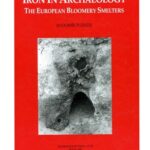 خرید و دانلود نسخه کامل کتاب Iron in Archaeology:  The European Bloomery Smelters