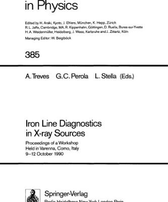 خرید و دانلود نسخه کامل کتاب Iron Line Diagnostics in X-ray Sources: Proceedings of a Workshop Held in Varenna, Como, Italy 9–12 October 1990