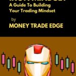 خرید و دانلود نسخه کامل کتاب IRON MINDSET A Guide To Building Your Trading Mindset by MONEY TRADE EDGE – Original PDF