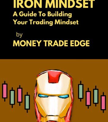 خرید و دانلود نسخه کامل کتاب IRON MINDSET A Guide To Building Your Trading Mindset by MONEY TRADE EDGE – Original PDF