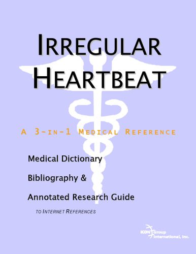 خرید و دانلود نسخه کامل کتاب Irregular Heartbeat: A Medical Dictionary, Bibliography, And Annotated Research Guide To Internet References_68d5ba49a4687.jpeg خرید و دانلود نسخه کامل کتاب Irregular Heartbeat: A Medical Dictionary, Bibliography, And Annotated Research Guide To Internet References