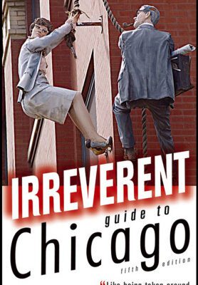 خرید و دانلود نسخه کامل کتاب Irreverent Guide to Chicago