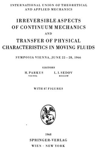 خرید و دانلود نسخه کامل کتاب Irreversible Aspects of Continuum Mechanics and Transfer of Physical Characteristics in Moving Fluids_68bcd503481e7.jpeg خرید و دانلود نسخه کامل کتاب Irreversible Aspects of Continuum Mechanics and Transfer of Physical Characteristics in Moving Fluids