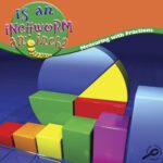 خرید و دانلود نسخه کامل کتاب Is an Inchworm an Inch?: Measuring With Fractions (Math Focal Points)