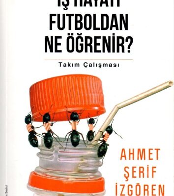 خرید و دانلود نسخه کامل کتاب İş Hayatı Futboldan Ne Öğrenir