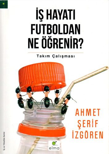خرید و دانلود نسخه کامل کتاب İş Hayatı Futboldan Ne Öğrenir_68d76d83951c3.jpeg خرید و دانلود نسخه کامل کتاب İş Hayatı Futboldan Ne Öğrenir