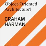 خرید و دانلود نسخه کامل کتاب Is There an Object-Oriented Architecture? : Engaging Graham Harman