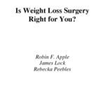 خرید و دانلود نسخه کامل کتاب Is Weight Loss Surgery Right for You? (Treatments That Work)