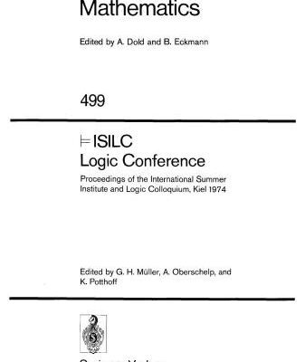 خرید و دانلود نسخه کامل کتاب Isilc – Logic Conference: Proceedings of the International Summer Institute and Logic Colloquium, Kiel 1974