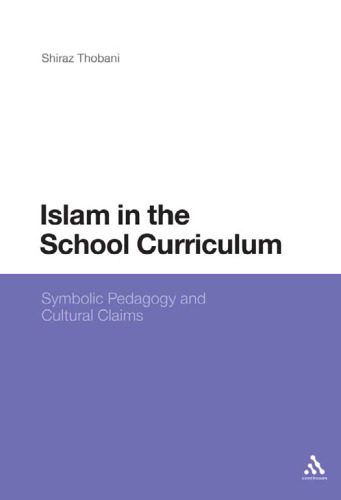 خرید و دانلود نسخه کامل کتاب Islam in the School Curriculum: Symbolic Pedagogy and Cultural Claims_68cf5d1191467.jpeg خرید و دانلود نسخه کامل کتاب Islam in the School Curriculum: Symbolic Pedagogy and Cultural Claims
