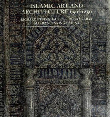 خرید و دانلود نسخه کامل کتاب Islamic Art and Architecture, 650-1250