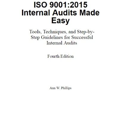 خرید و دانلود نسخه کامل کتاب ISO 9001:2015 Internal Audits Made Easy – Tools, Techniques, and Step-by-Step Guidelines for Successful Internal Audits