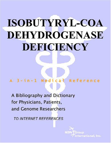 خرید و دانلود نسخه کامل کتاب Isobutyryl-CoA Dehydrogenase Deficiency – A Bibliography and Dictionary for Physicians, Patients, and Genome Researchers_68d47177bef92.jpeg خرید و دانلود نسخه کامل کتاب Isobutyryl-CoA Dehydrogenase Deficiency – A Bibliography and Dictionary for Physicians, Patients, and Genome Researchers