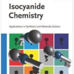 خرید و دانلود نسخه کامل کتاب Isocyanide Chemistry: Applications in Synthesis and Material Science