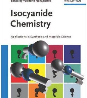 خرید و دانلود نسخه کامل کتاب Isocyanide Chemistry: Applications in Synthesis and Material Science
