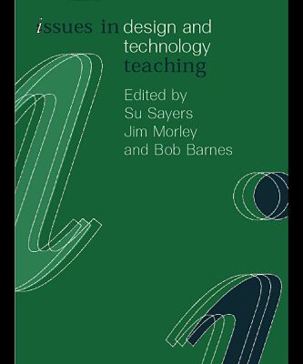 خرید و دانلود نسخه کامل کتاب Issues in Design and Technology Teaching (Issues in Subject Teaching)