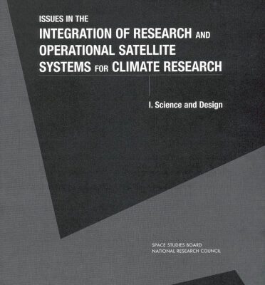 خرید و دانلود نسخه کامل کتاب Issues in the Integration of Research and Operationsl Satellite Systems for Climate Research: Science and Design (Compass Series (Washington, D.C.).)
