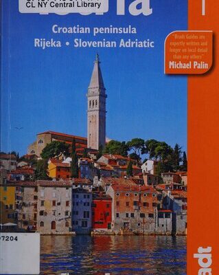 خرید و دانلود نسخه کامل کتاب Istria: Croatian peninsula, Rijeka, Slovenian Adriatic