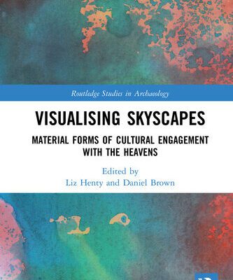 خرید و دانلود نسخه کامل کتاب isualising Skyscapes: Material Forms of Cultural Engagement with the Heavens