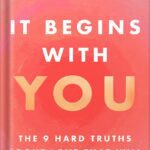خرید و دانلود نسخه کامل کتاب It Begins with You: The 9 Hard Truths About Love That Will Change Your Life by Jillian Turecki
