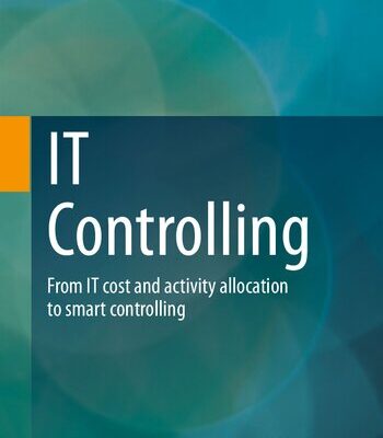 خرید و دانلود نسخه کامل کتاب IT Controlling: From IT cost and activity allocation to smart controlling