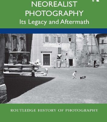 خرید و دانلود نسخه کامل کتاب Italian Neorealist Photography: Its Legacy and Aftermath