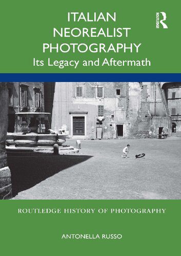 خرید و دانلود نسخه کامل کتاب Italian Neorealist Photography: Its Legacy and Aftermath_68d40f1457848.jpeg خرید و دانلود نسخه کامل کتاب Italian Neorealist Photography: Its Legacy and Aftermath