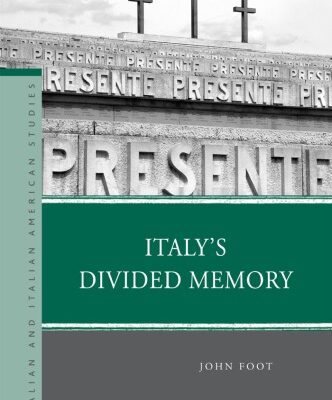 خرید و دانلود نسخه کامل کتاب Italy’s Divided Memory (Italian and Italian American Studies)