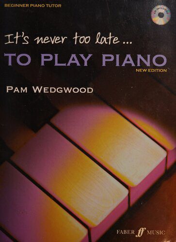 خرید و دانلود نسخه کامل کتاب It’s never too late to play piano: A Learn as You Play Tutor with Interactive CD (Faber Edition: It’s Never Too Late)_68d7ce2eccede.jpeg خرید و دانلود نسخه کامل کتاب It’s never too late to play piano: A Learn as You Play Tutor with Interactive CD (Faber Edition: It’s Never Too Late)