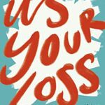 خرید و دانلود نسخه کامل کتاب It’s Your Loss: Living With Grief Is Hard. We Hope This Book Will Help.